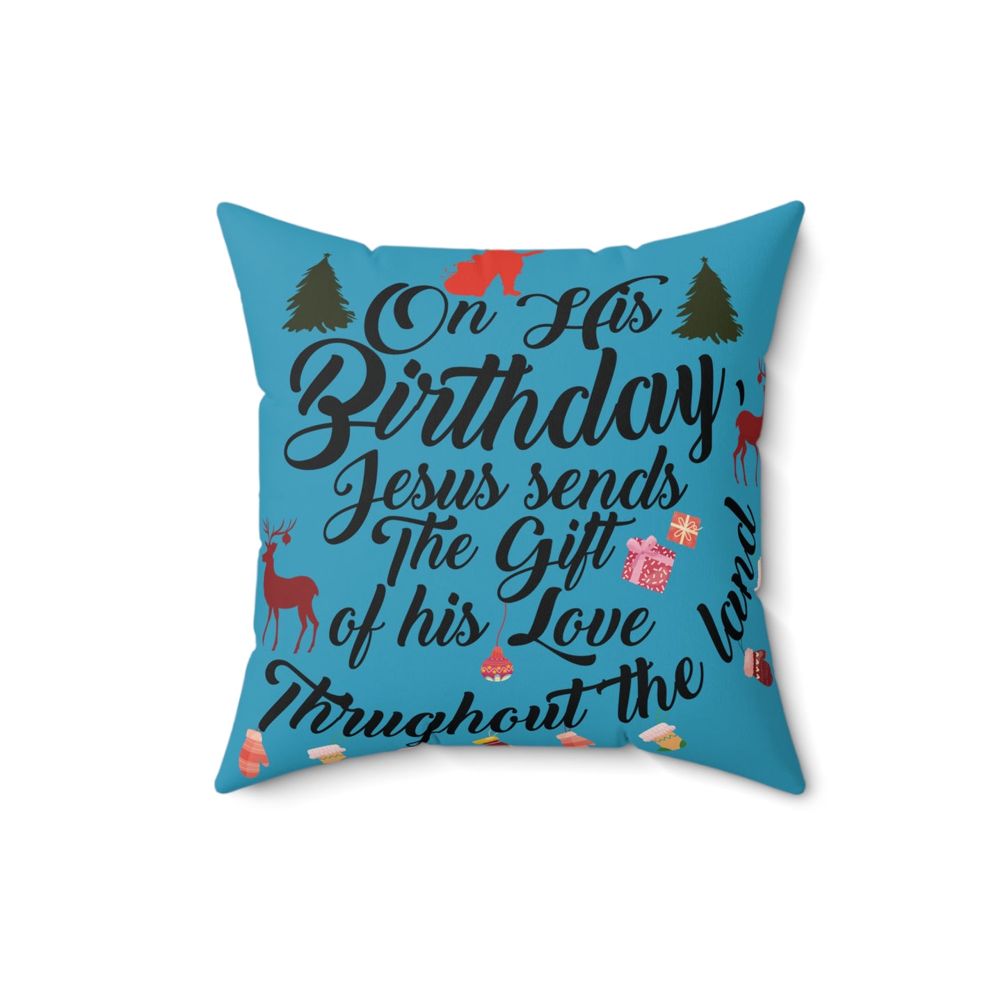 Christmas Square Pillow-On Jesus Birthday Turquoise