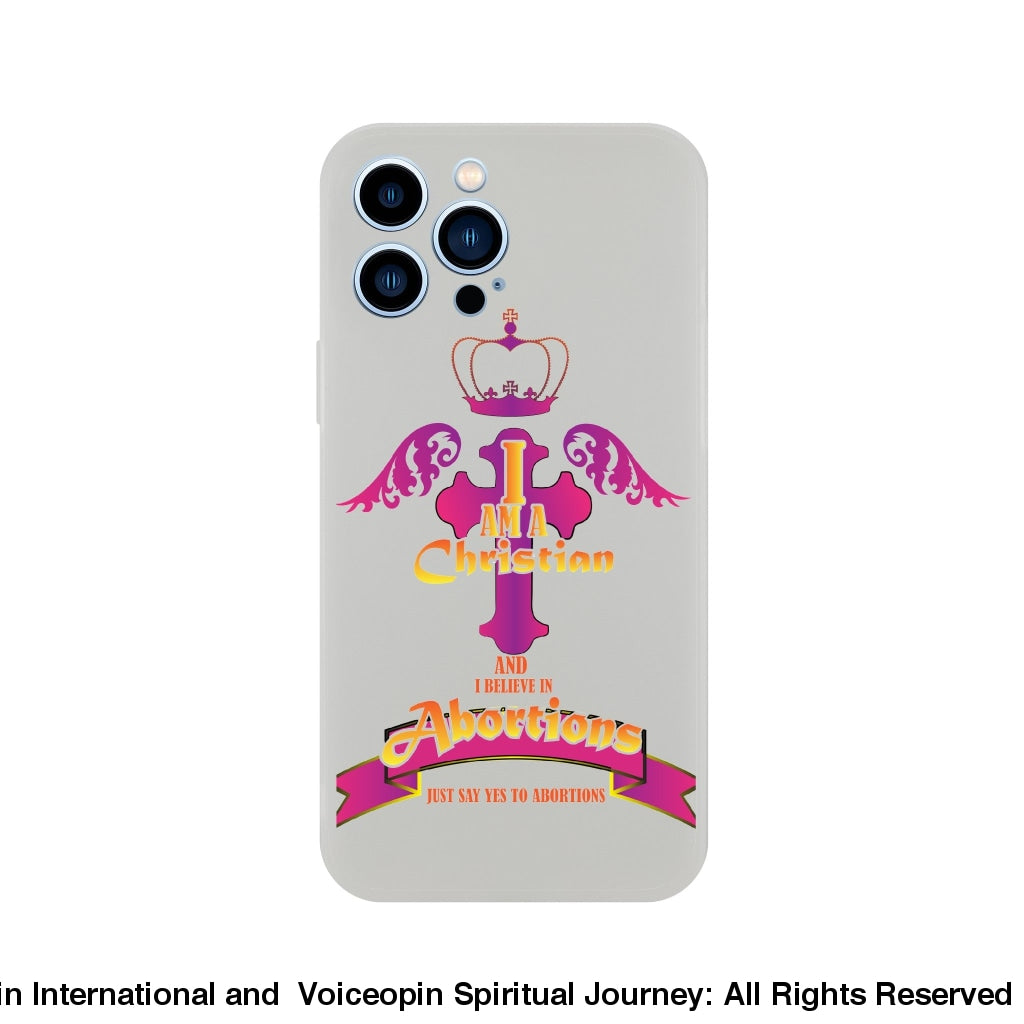 Christain Believing In Abortions Flexi Case Iphone 13 Pro Max Print Material