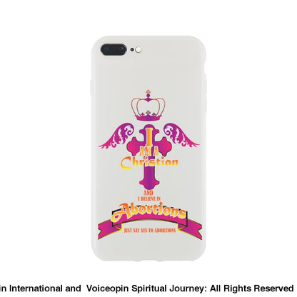 Christain Believing In Abortions Flexi Case Iphone 7 Plus Print Material