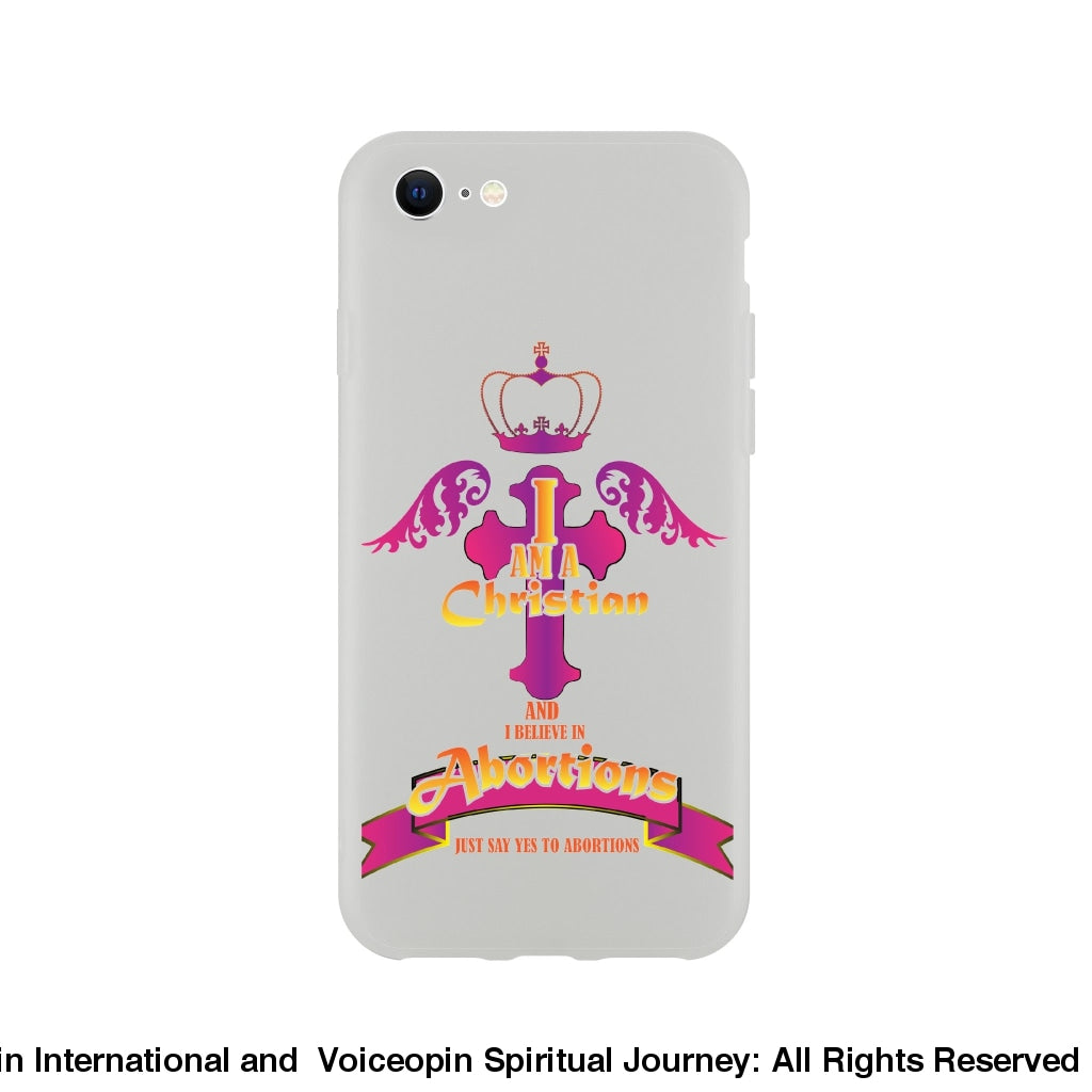 Christain Believing In Abortions Flexi Case Iphone Se Print Material