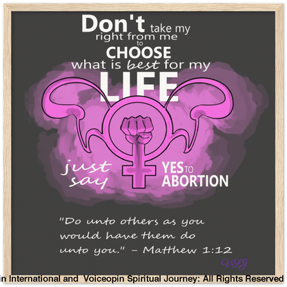 Dont Take Away My Right To Choose An Abortion 50X50 Cm / 20X20 Wood Print Material