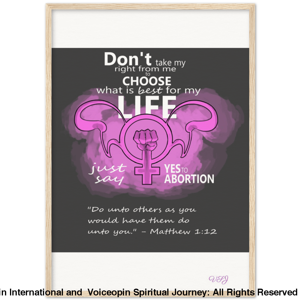 Dont Take Away My Right To Choose An Abortion 50X70 Cm / 20X28 Wood Print Material