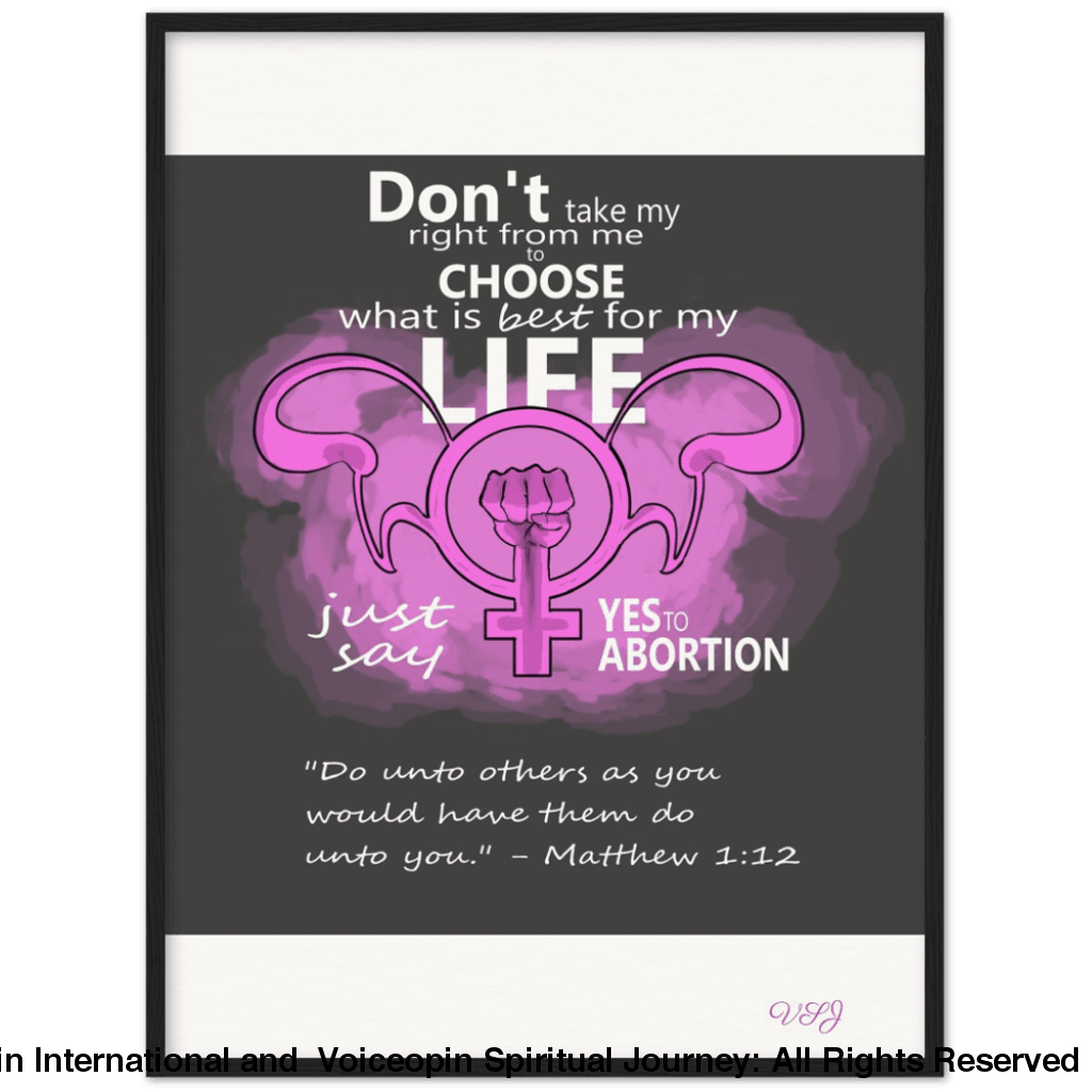 Dont Take Away My Right To Choose An Abortion 60X80 Cm / 24X32 Black Print Material