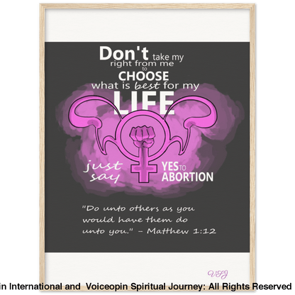 Dont Take Away My Right To Choose An Abortion 60X80 Cm / 24X32 Wood Print Material