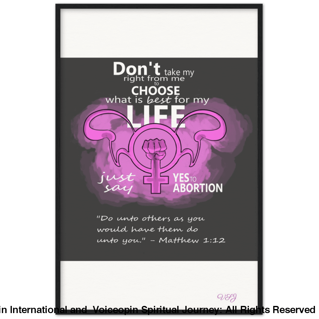 Dont Take Away My Right To Choose An Abortion 60X90 Cm / 24X36 Black Print Material