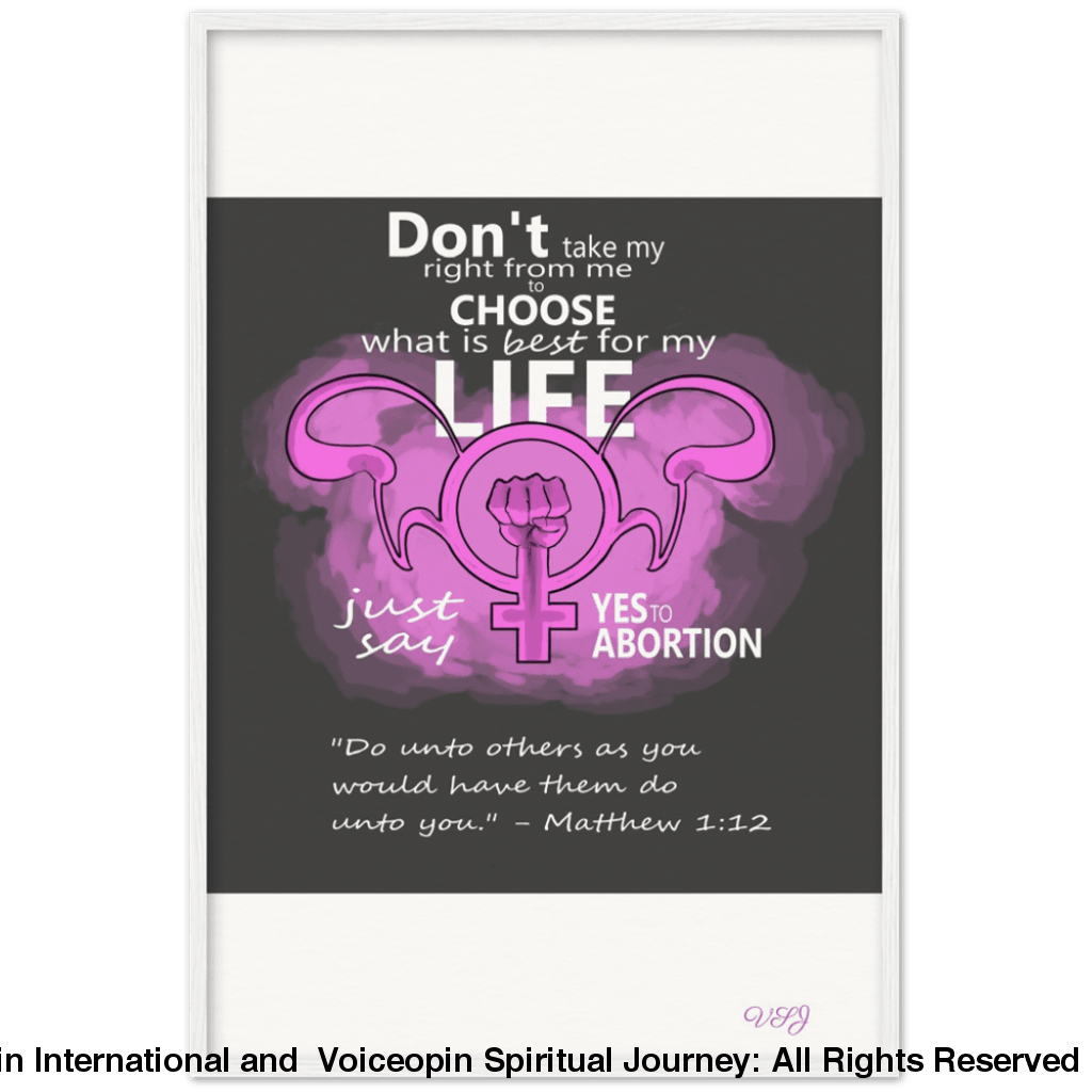 Dont Take Away My Right To Choose An Abortion 60X90 Cm / 24X36 White Print Material