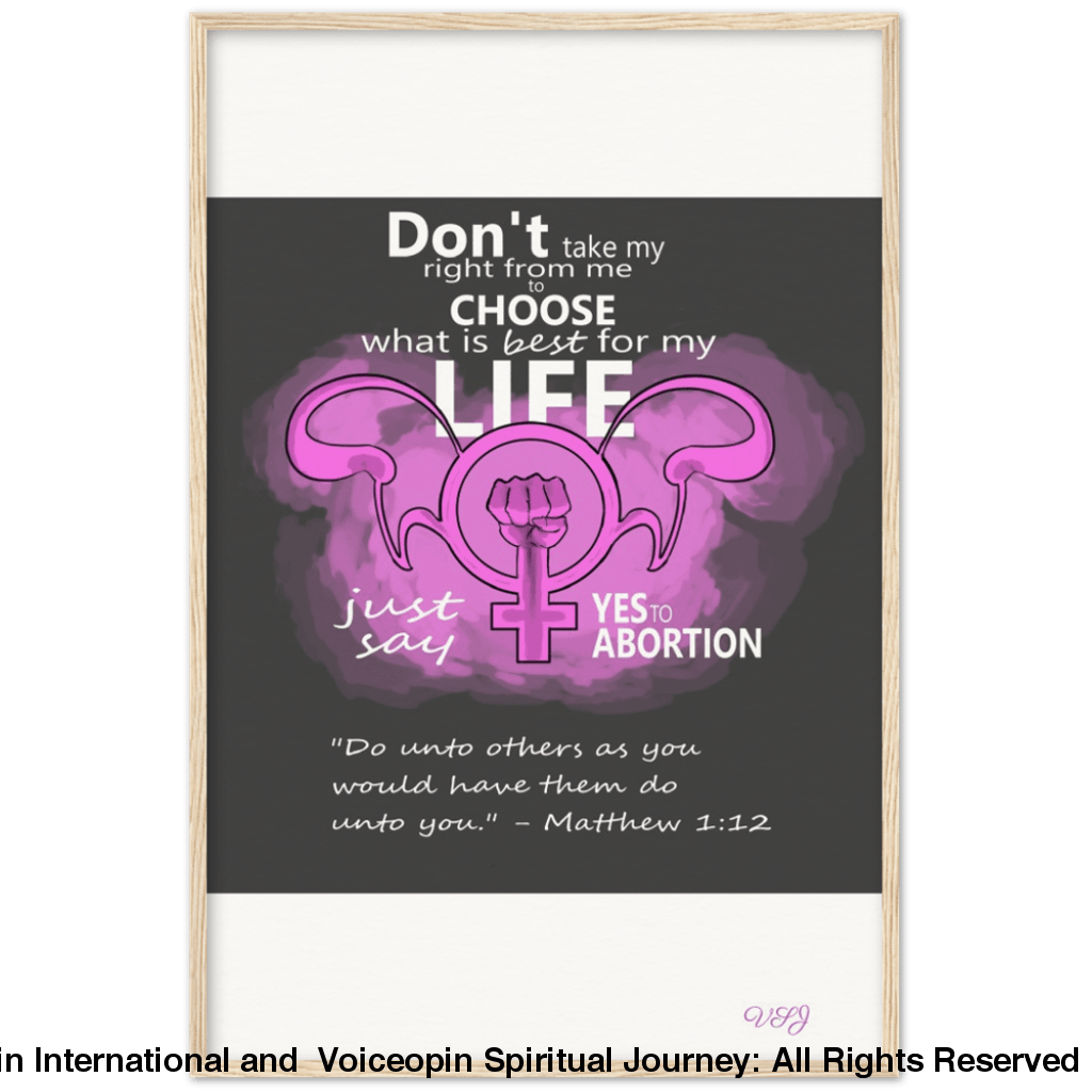 Dont Take Away My Right To Choose An Abortion 60X90 Cm / 24X36 Wood Print Material