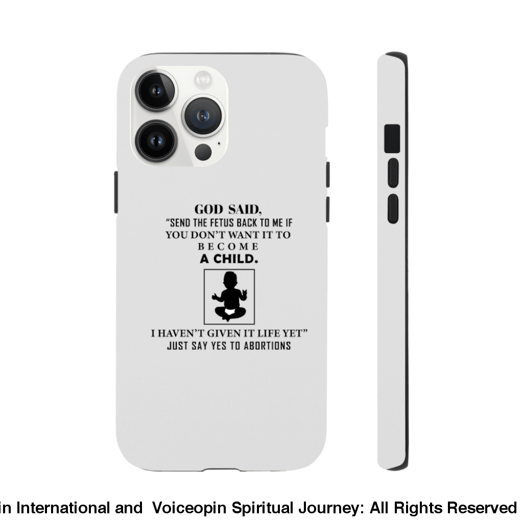 God Hasnt Given It Life Abortion Classic Tough Cellphone Case Iphone 13 Pro Max Print Material