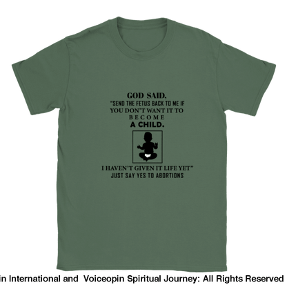 God Hasnt Given It Life Abortion Classic Unisex Crewneck T-Shirt Military Green / S Print Material