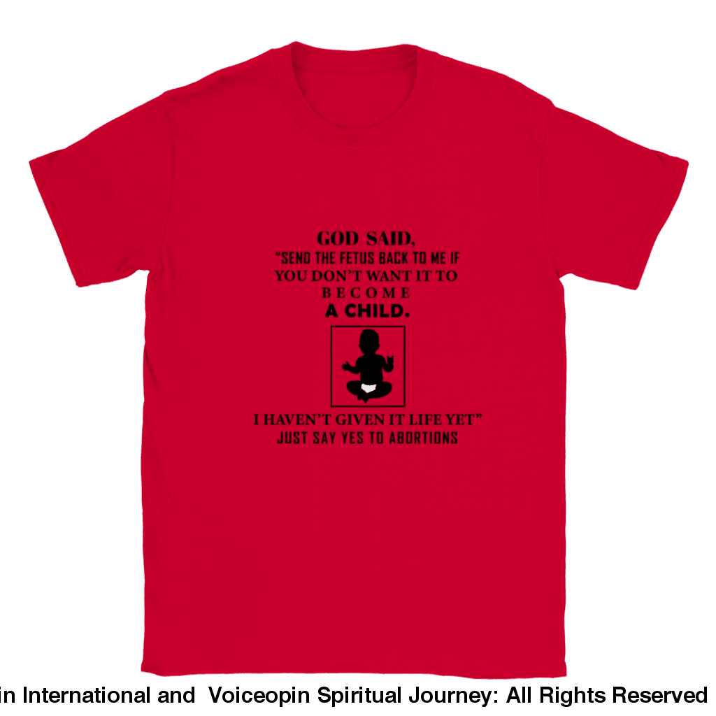 God Hasnt Given It Life Abortion Classic Unisex Crewneck T-Shirt Print Material