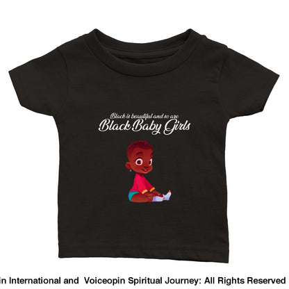 I Am A Beautiful Black Baby Girl Classic Crewneck T-Shirt / 6M Print Material