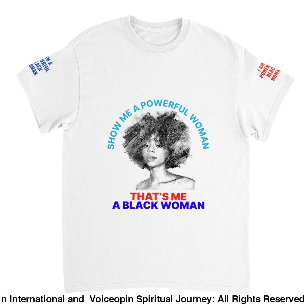 I Am A Powerful Black Woman Crewneck T-Shirt White / S Print Material