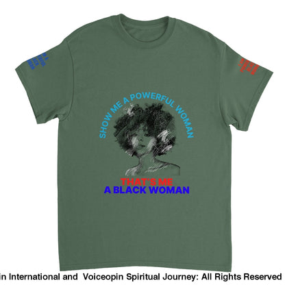 I Am A Powerful Black Woman Crewneck T-Shirt Military Green / S Print Material