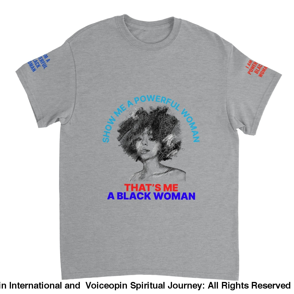 I Am A Powerful Black Woman Crewneck T-Shirt Sports Grey / S Print Material