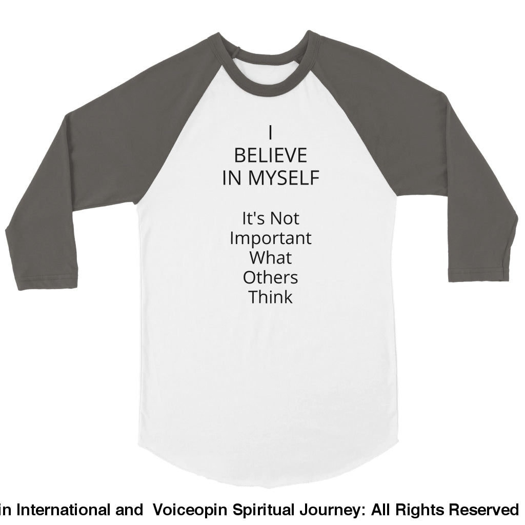 I Believe In Myself Unisex Adult 3/4 Sleeve Raglan T-Shirt S Print Material