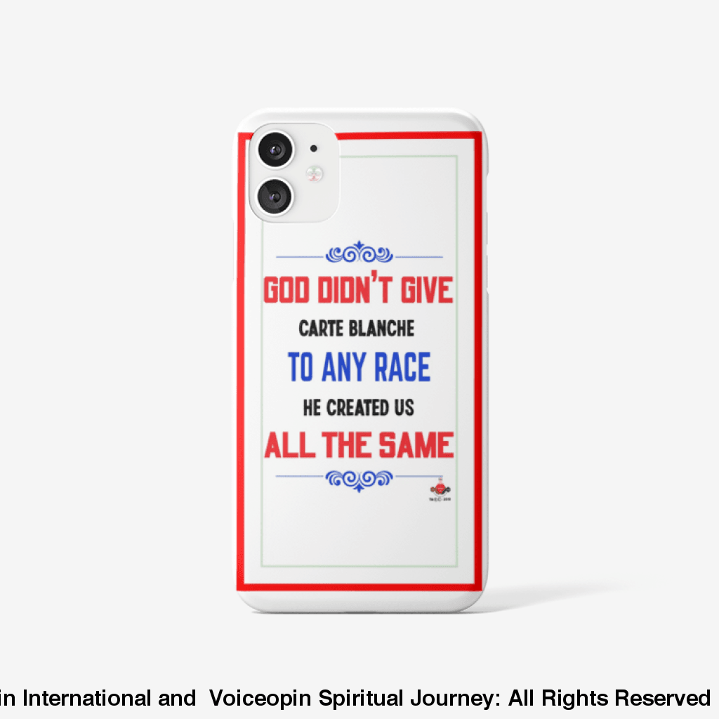 God Didn't Give Carte Blanche iPhone 11 case