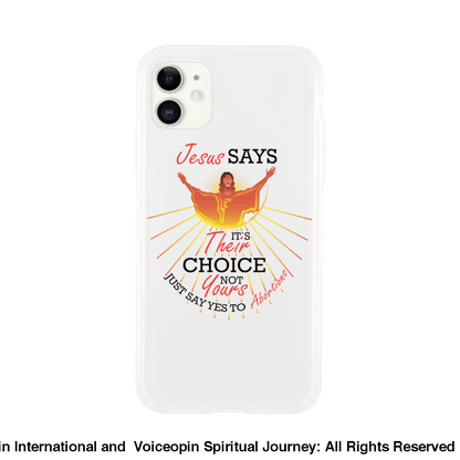 Jesus Says The Choice Is Theirs Not Yours Clear Case Iphone 11 Print Material