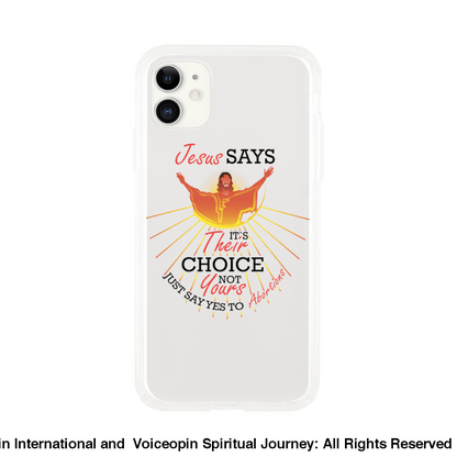 Jesus Says The Choice Is Theirs Not Yours Clear Case Iphone 12 Print Material