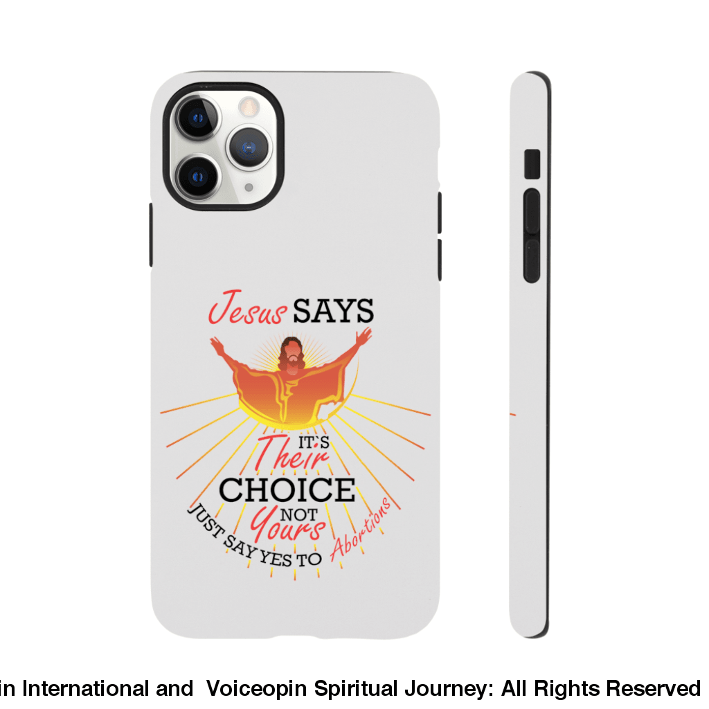 Jesus Says The Choice Is Theirs Not Yours Tough Case Iphone 11 Pro Max Print Material