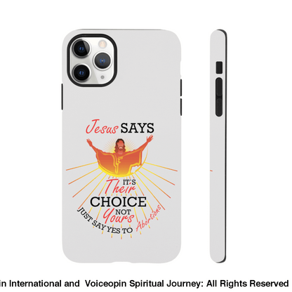 Jesus Says The Choice Is Theirs Not Yours Tough Case Iphone 11 Pro Max Print Material