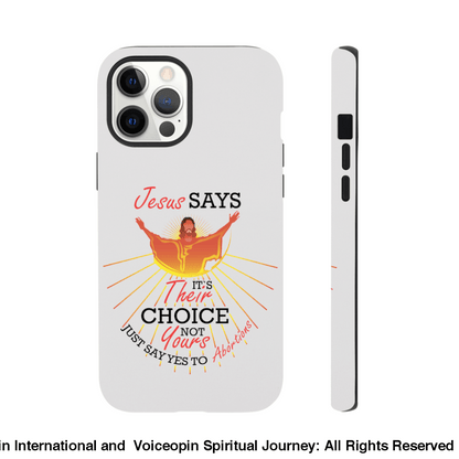 Jesus Says The Choice Is Theirs Not Yours Tough Case Iphone 12 Pro Max Print Material