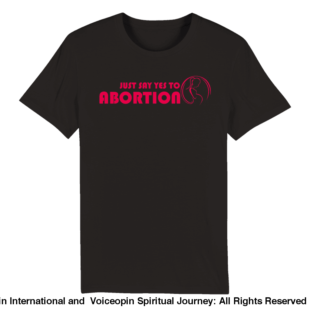 Just Say Yes To Abortion Organic Unisex Crewneck T-Shirt Black / S Print Material