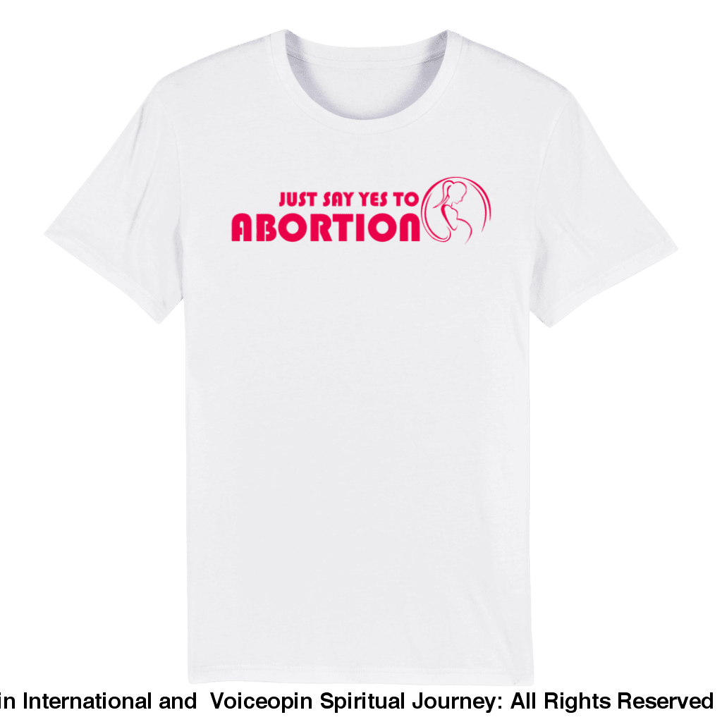 Just Say Yes To Abortion Organic Unisex Crewneck T-Shirt White / S Print Material