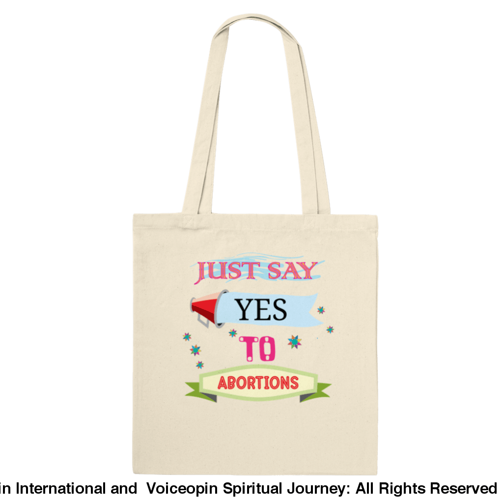 Just Say Yes To Abortions Classic Tote Bag Natural Print Material