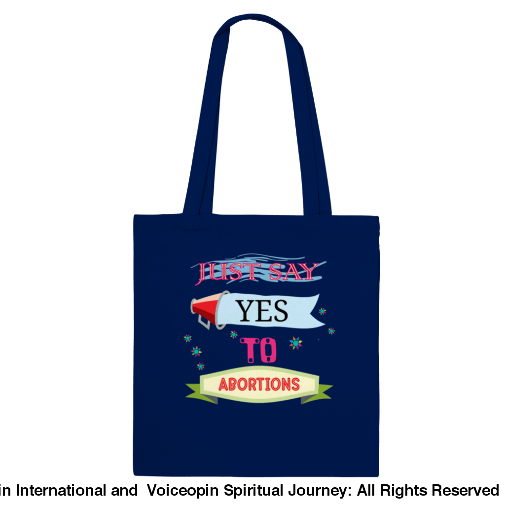 Just Say Yes To Abortions Classic Tote Bag Navy Print Material