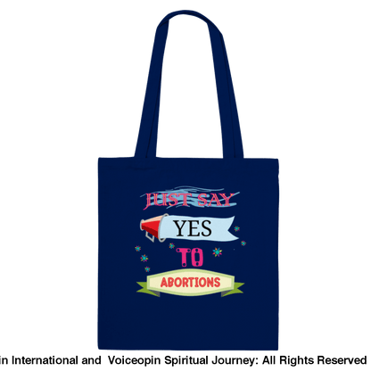 Just Say Yes To Abortions Classic Tote Bag Navy Print Material