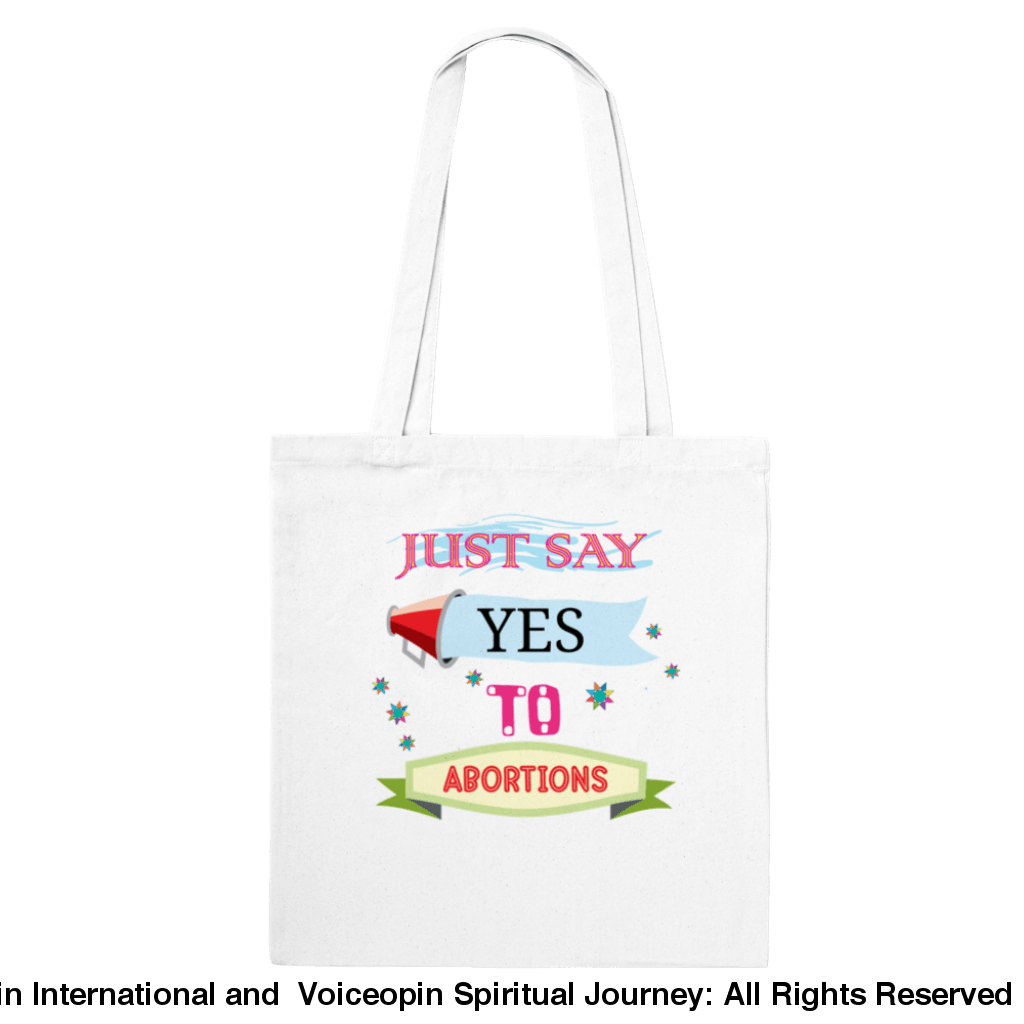 Just Say Yes To Abortions Classic Tote Bag Print Material