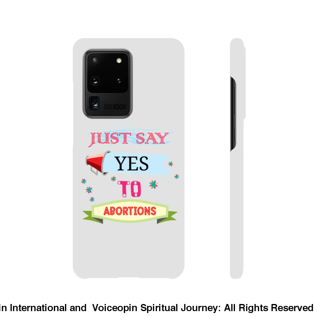 Just Say Yes To Abortions Slim Cellphone Case Galaxy S20 Ultra Print Material