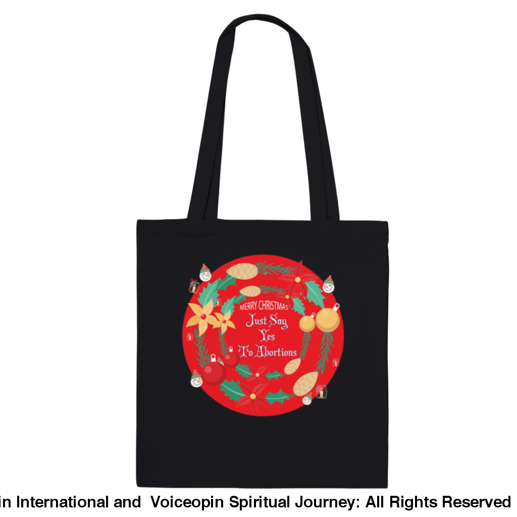 Merry Xmas Just Say Yes To Abortions Classic Tote Bag Black Print Material