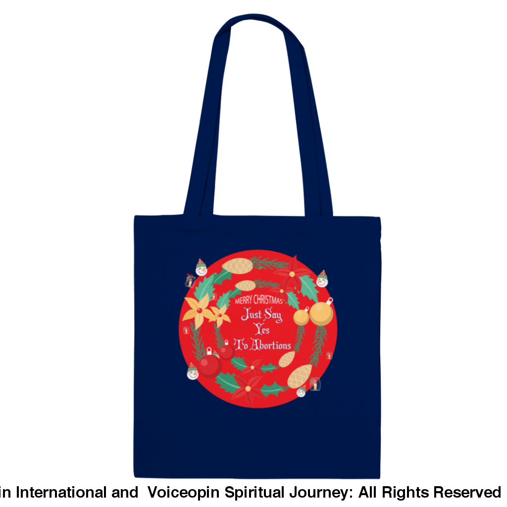 Merry Xmas Just Say Yes To Abortions Classic Tote Bag Navy Print Material