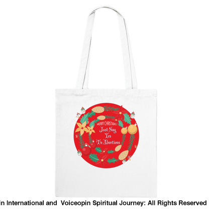 Merry Xmas Just Say Yes To Abortions Classic Tote Bag White Print Material