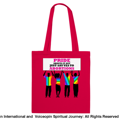 Pride Shouts Just Say Yes To Abortions Classic Tote Bag Red Print Material