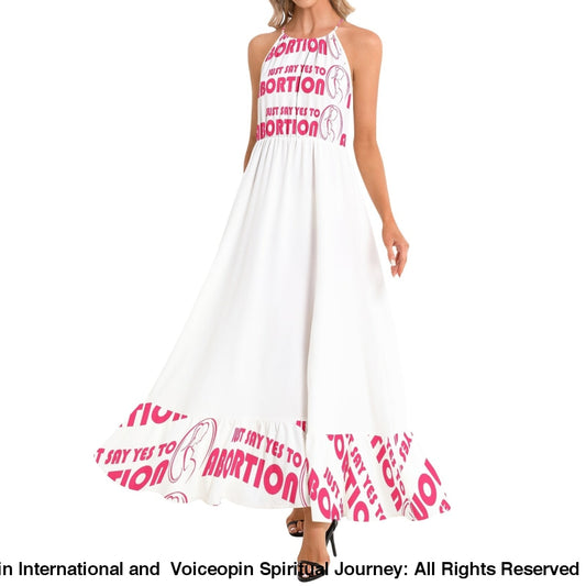 Just Say Yes To Abortions Ruffle Hem Halter Neck Maxi Dress