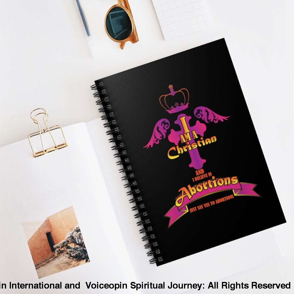 I Am A Christian Abortions Spiral Notebook - Ruled Line