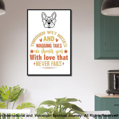 Wet Noses And Wagging Tails Premium Matte Paper Wooden Framed Poster Print Material