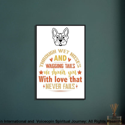 Wet Noses And Wagging Tails Premium Matte Paper Wooden Framed Poster Print Material