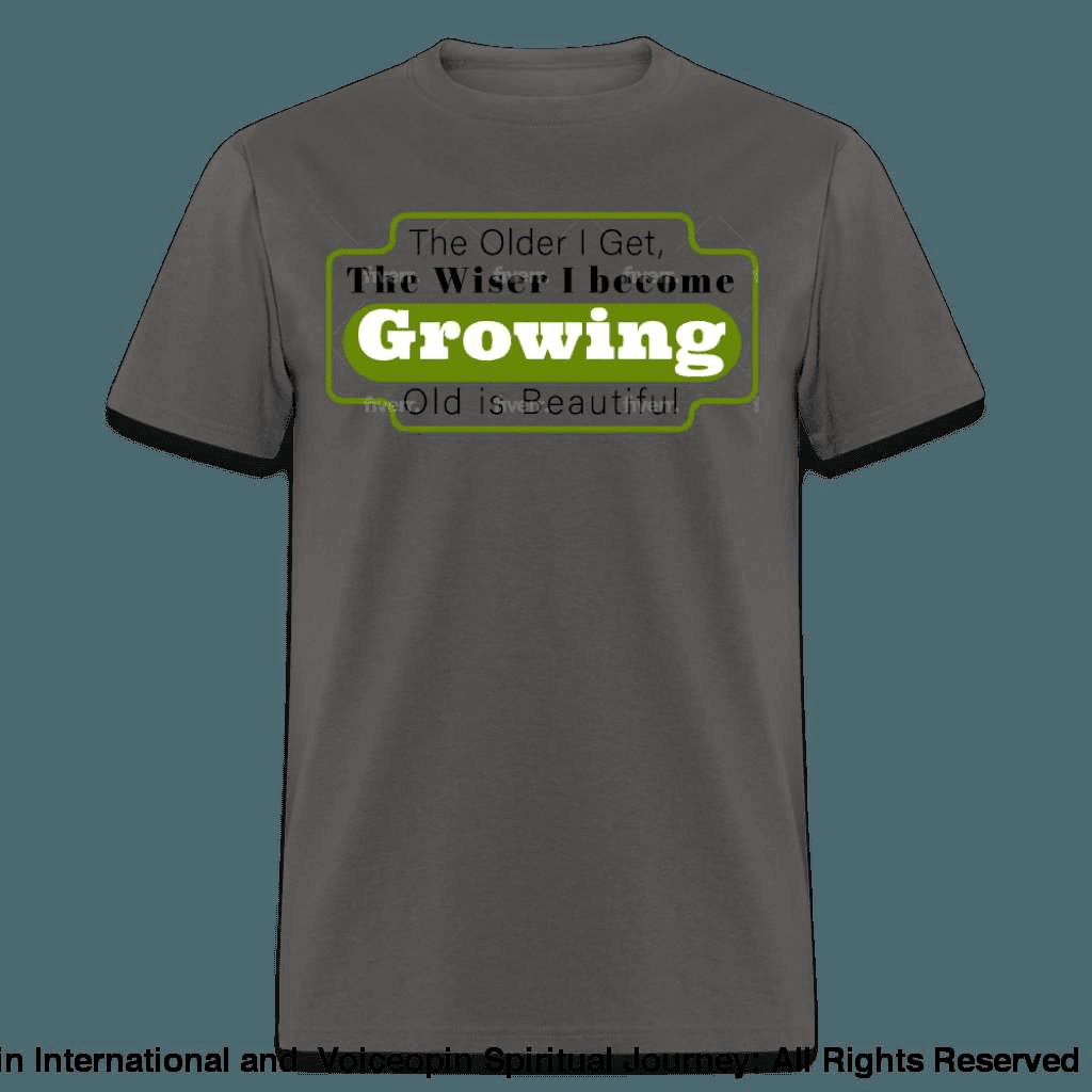 Growing Old Is Beautiful T-Shirt - charcoal