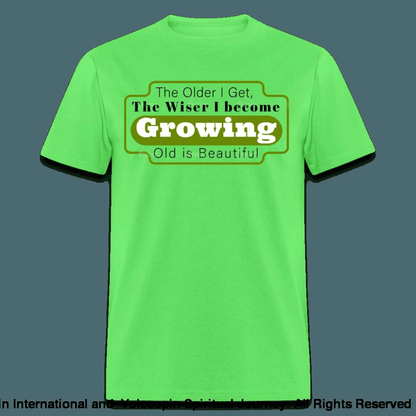 Growing Old Is Beautiful T-Shirt - kiwi