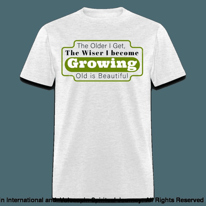 Growing Old Is Beautiful T-Shirt - light heather gray