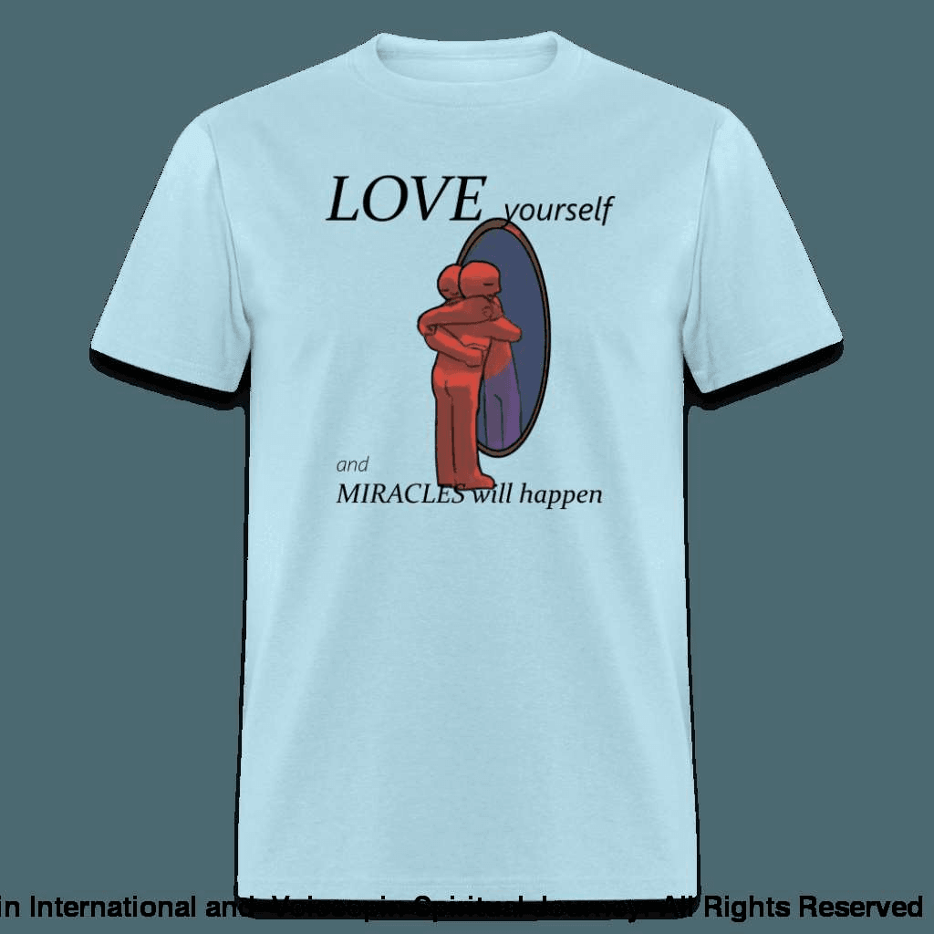 Love Yourself Unisex T-Shirt - powder blue