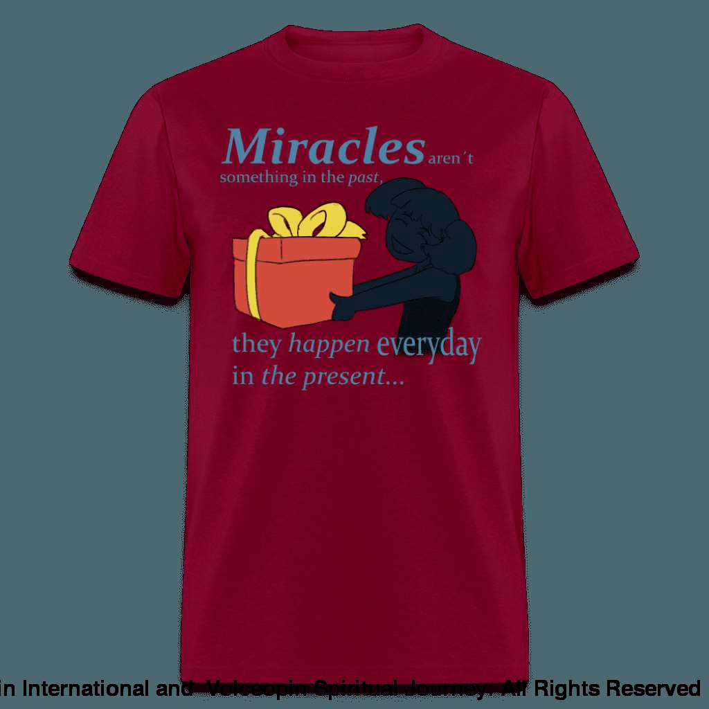 Miracles Still Happen Unisex T-Shirt - burgundy