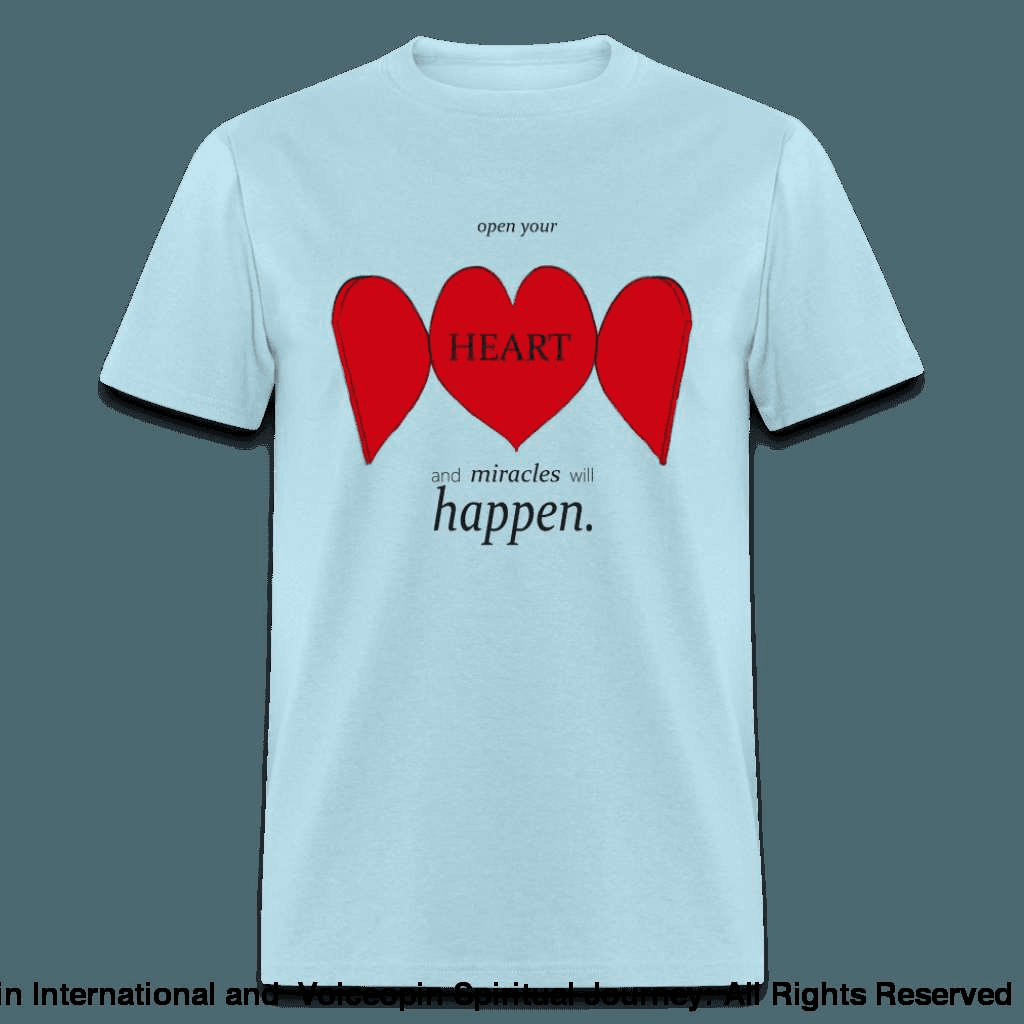 Open Up Your Heart Unisex T-Shirt - powder blue