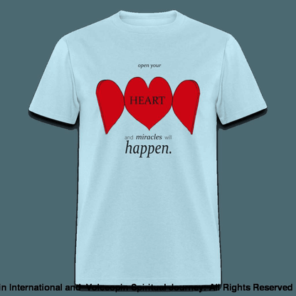 Open Up Your Heart Unisex T-Shirt - powder blue